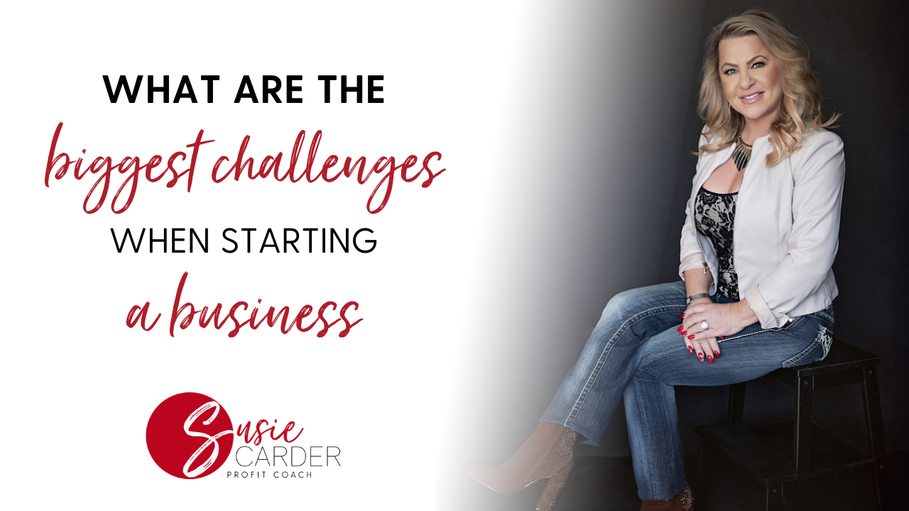 What Are The Biggest Challenges When Starting A Business?