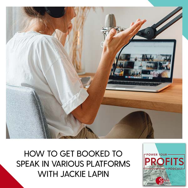 How To Get Booked To Speak In Various Platforms With Jackie Lapin