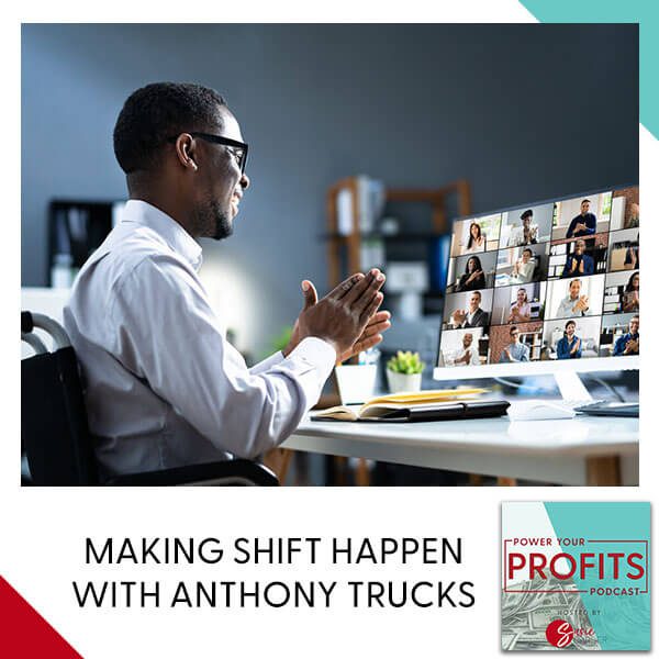 Making Shift Happen With Anthony Trucks