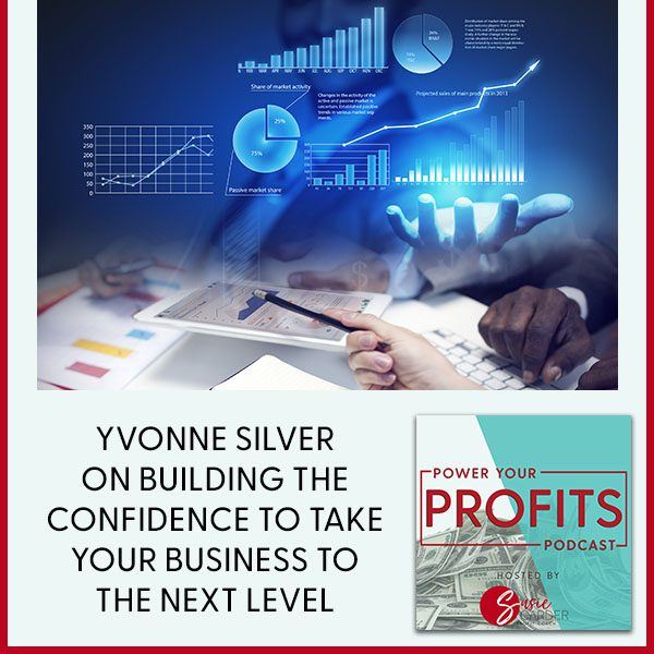 Yvonne Silver On Building The Confidence To Take Your Business To The Next Level