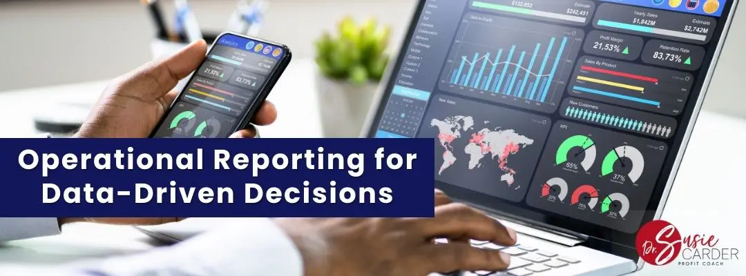 Operational Reporting for Data Driven Decision Making